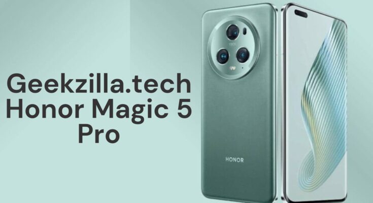 Geekzilla.tech Honor Magic 5 Pro