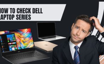 How to check Dell laptop series